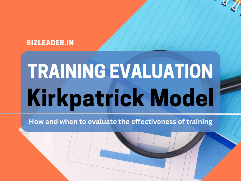 Kirkpatrick Model | 4 Levels Of Training Evaluation - Bizleader.in